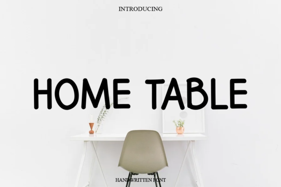 Home Table Font