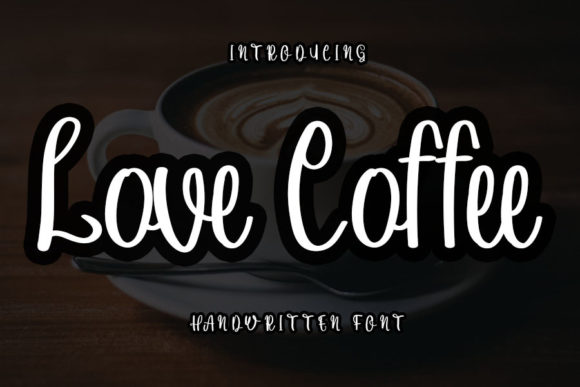 Love Coffee Font Poster 1