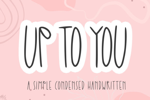 Up to You Font Poster 1