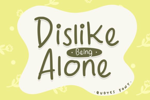 Dislike Being Alone Font Poster 1