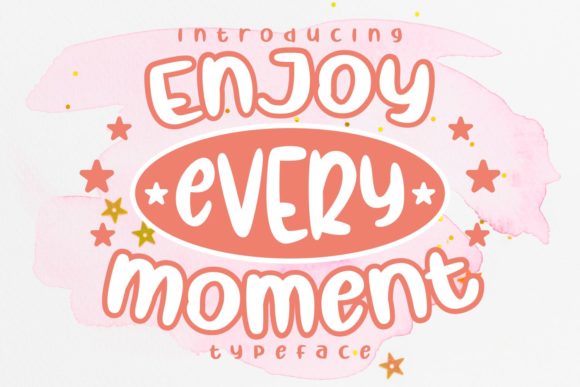 Enjoy Every Moment Font Poster 1