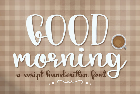 Good Morning Font