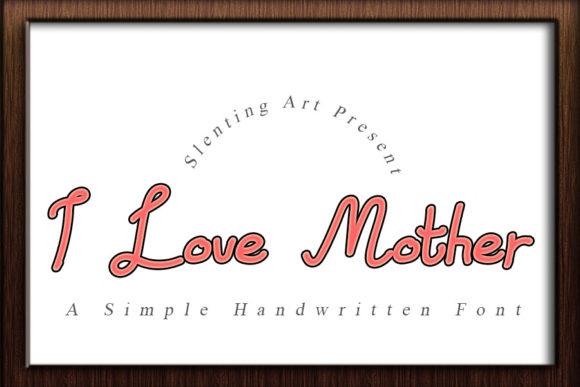 I Love Mother Font