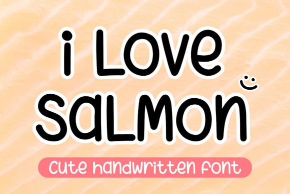 I Love Salmon Font Poster 1