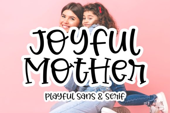 Joyful Mother Font
