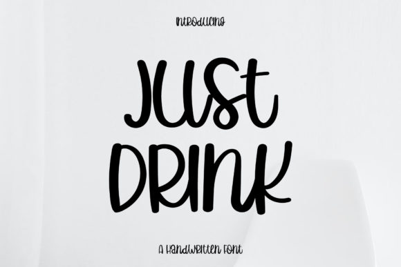 Just Drink Font Poster 1