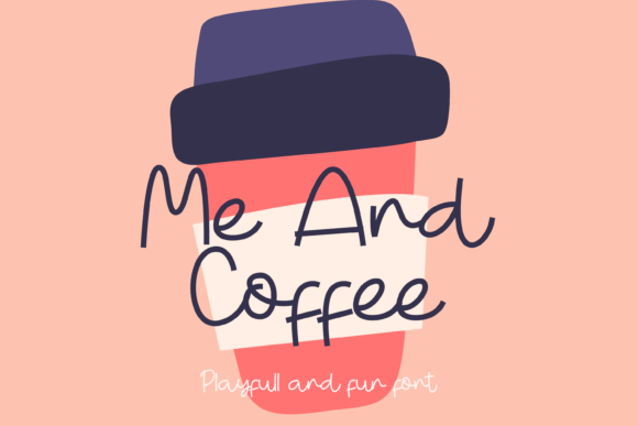 Me and Coffee Font Poster 1