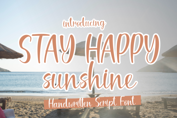 Stay Happy Sunshine Font Poster 1