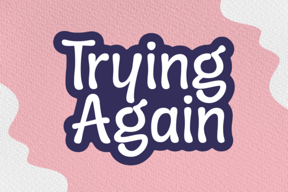 Trying Again Font