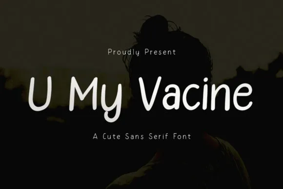 U My Vacine Font U My Vacine Font Poster 1