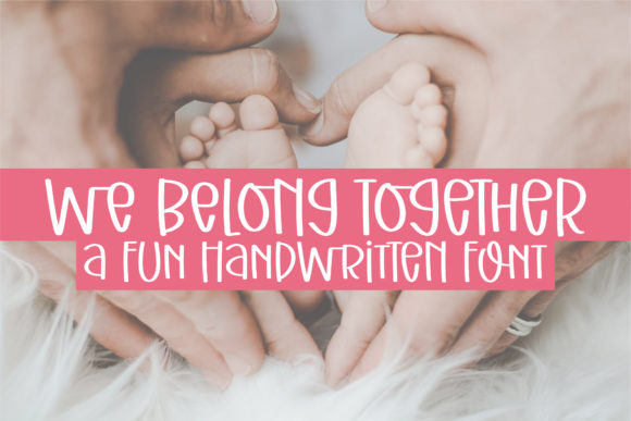 We Belong Together Font