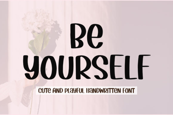 Be Yourself Font