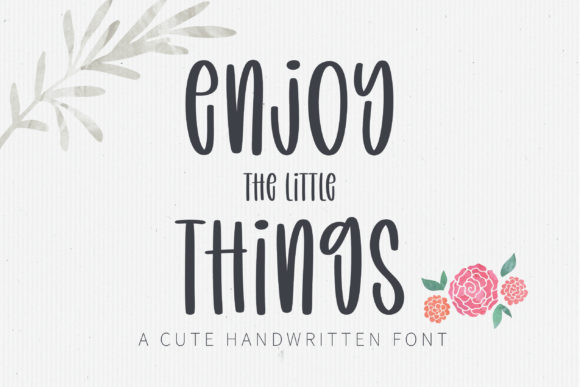 Enjoy the Little Things Font Poster 1