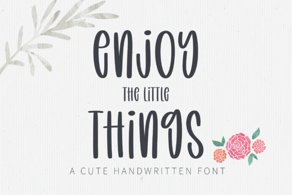 Enjoy the Little Things Font