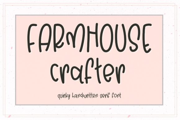 Farmhouse Crafter Font