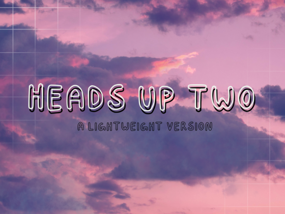 Heads Up Two Font