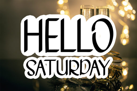 Hello Saturday Font Poster 1