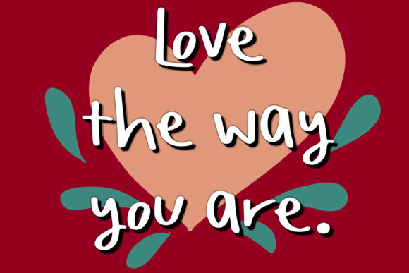 Love the Way You Are Font Poster 1