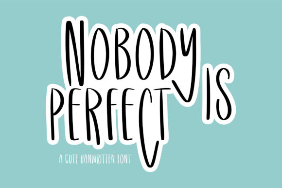 Nobody is Perfect Font Poster 1