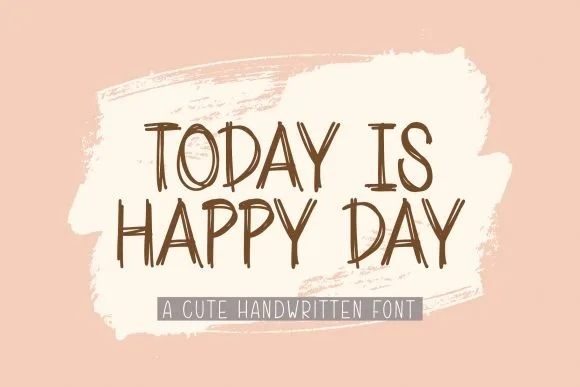 Today is Happy Day Font Today is Happy Day Font Poster 1