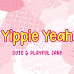 Yippie Yeah Font Poster 1