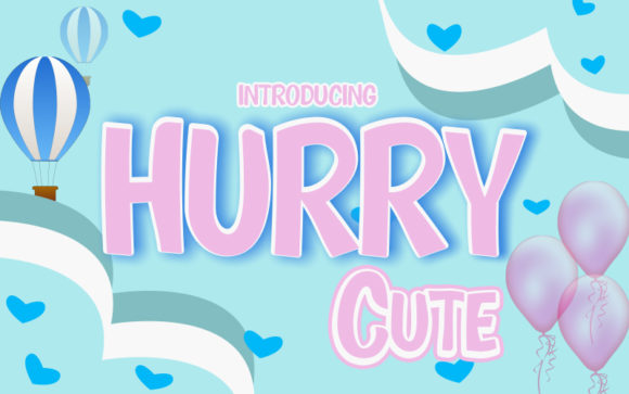Hurry Cute Font Poster 1