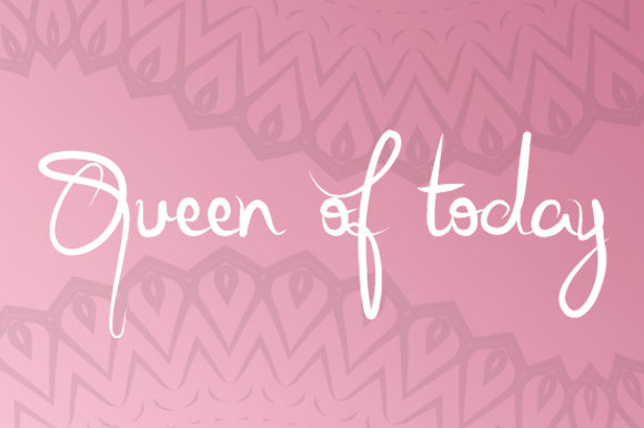 Queen of Today Font