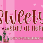 Sweety Stay at Home Font Poster 1