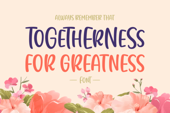 Togetherness for Greatness Font Poster 1
