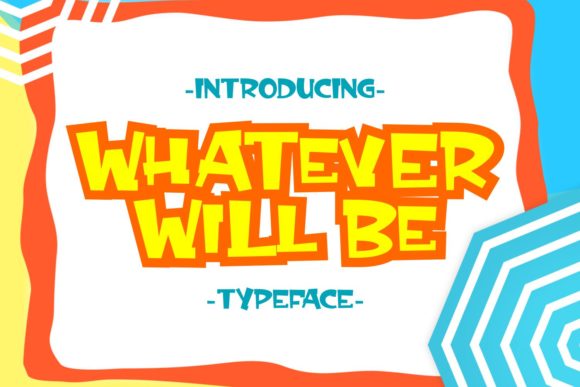 Whatever Will Be Font Poster 1