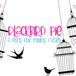 Blackbird Pie Font Poster 1