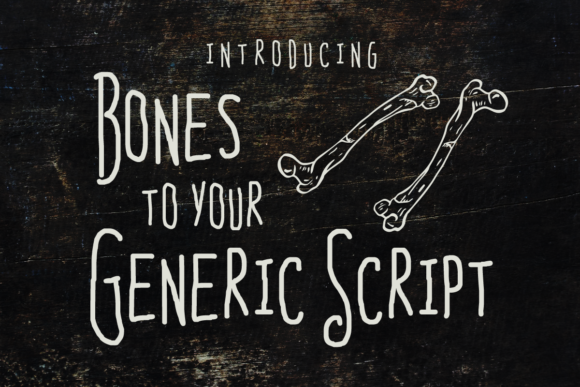Bones to Your Generic Script Font