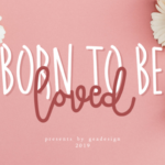 Born to Be Loved Font Poster 1