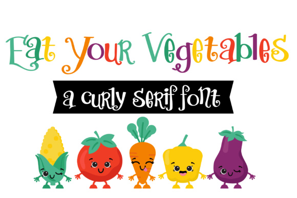 Eat Your Vegetables Font Poster 1