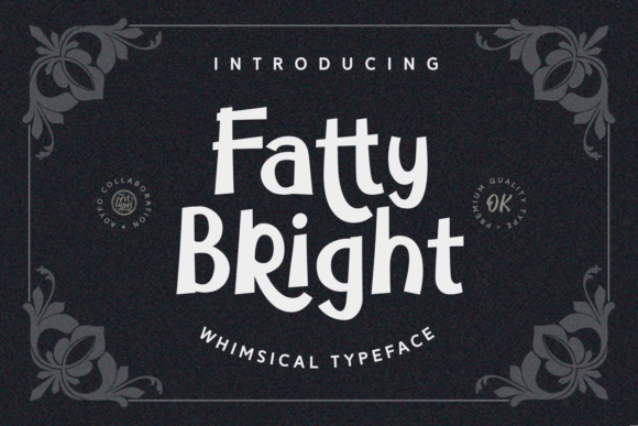 Fatty Bright Font