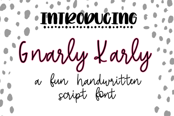 Gnarly Karly Font