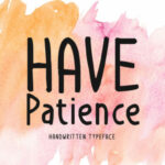Have Patience Font Poster 1