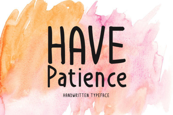 Have Patience Font Poster 1