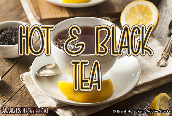 Hot and Black Tea Font Poster 1