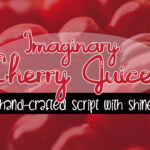 Imaginary Cherry Juice Font Poster 1