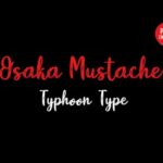 Osaka Mustache Font Poster 2