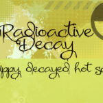 Radioactive Decay Font Poster 1