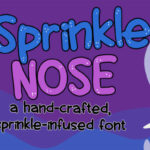 Sprinkle Nose Font Poster 1