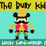 The Bully Kid Font Poster 1