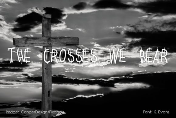 The Crosses We Bear Font Poster 1