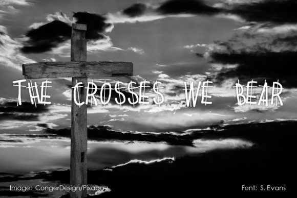 The Crosses We Bear Font