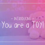 You Are a TOY! Font Poster 1