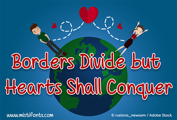 Borders Divide but Hearts Shall Conquer Font Poster 1