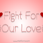 Fight for Our Love Font Poster 1
