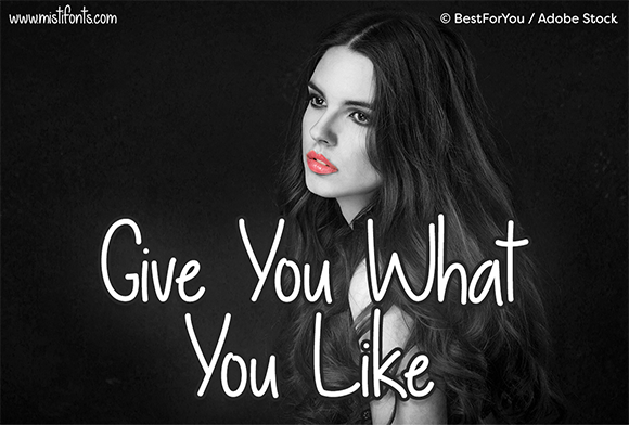 Give You What You Like Font